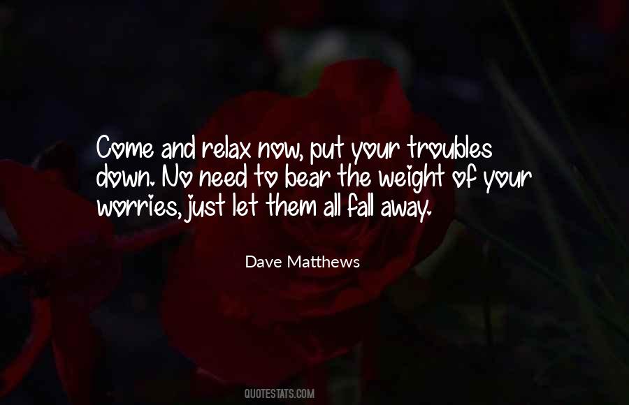 Dave Matthews Quotes #1811628