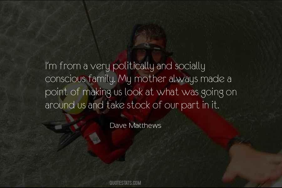 Dave Matthews Quotes #308276