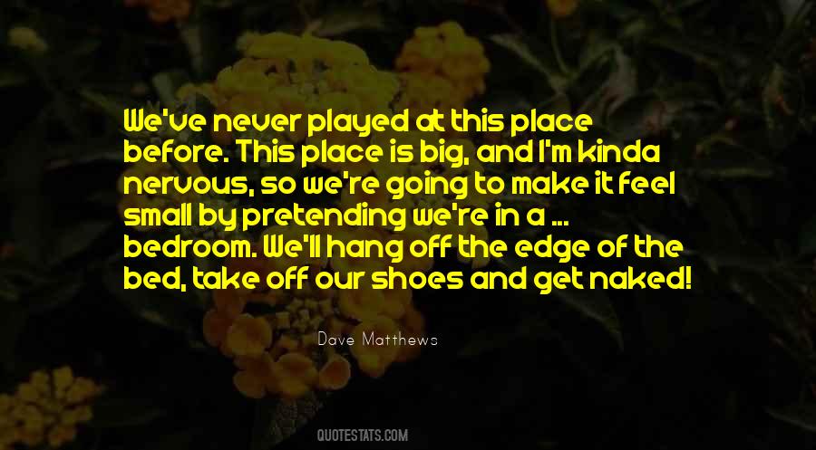 Dave Matthews Quotes #372301