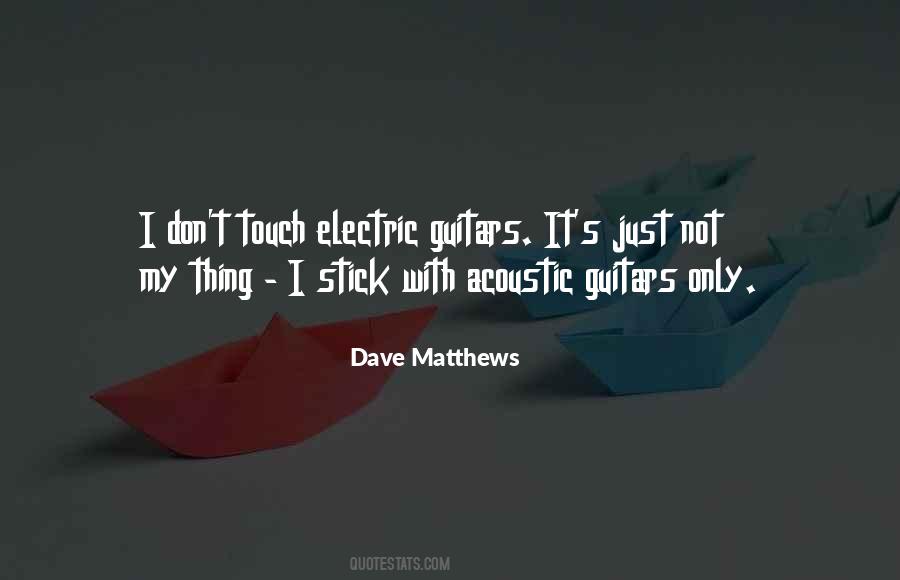 Dave Matthews Quotes #628770