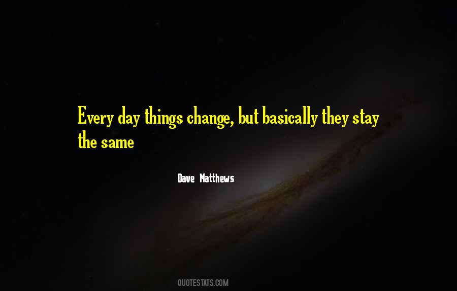 Dave Matthews Quotes #917863