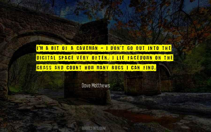 Dave Matthews Quotes #924117