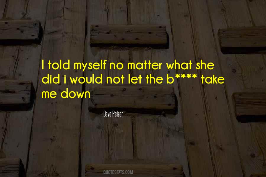 Dave Pelzer Quotes #1169909