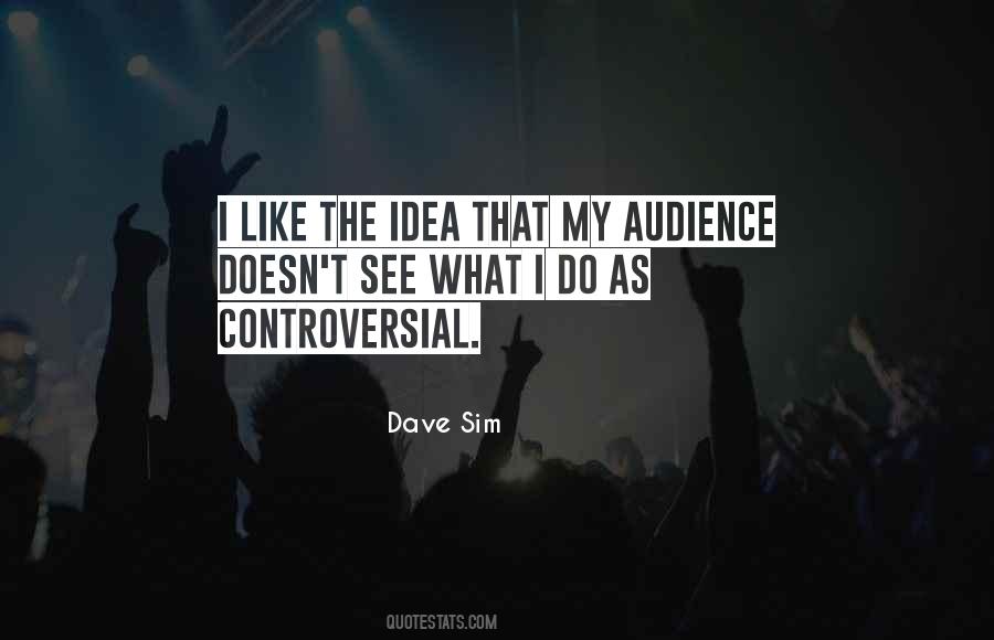 Dave Sim Quotes #1779361