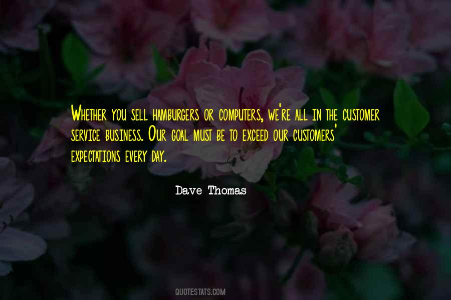 Dave Thomas Quotes #1773644