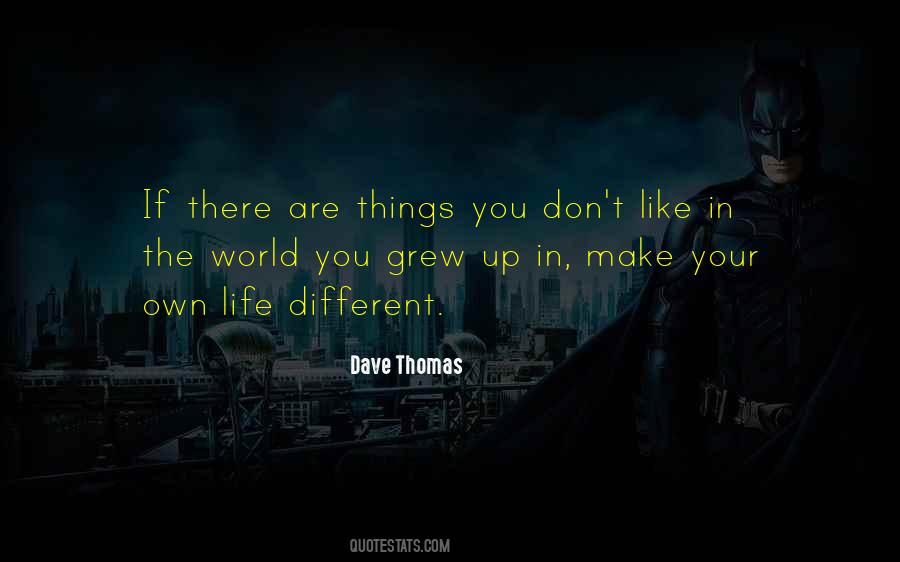 Dave Thomas Quotes #592294