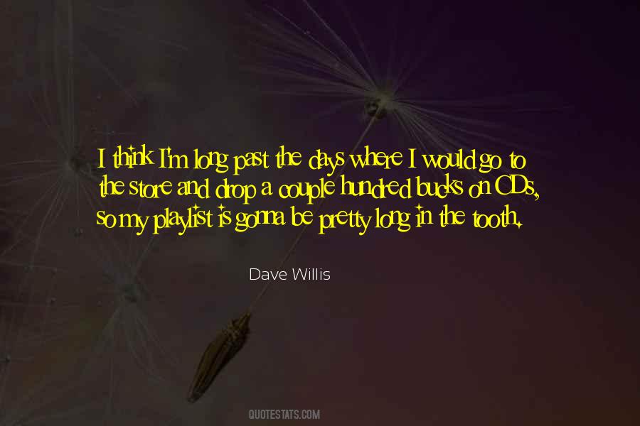 Dave Willis Quotes #1193964