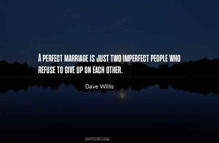 Dave Willis Quotes #1256683