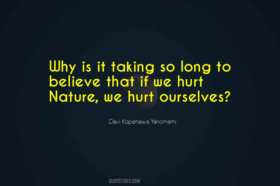 Davi Kopenawa Yanomami Quotes #1252405