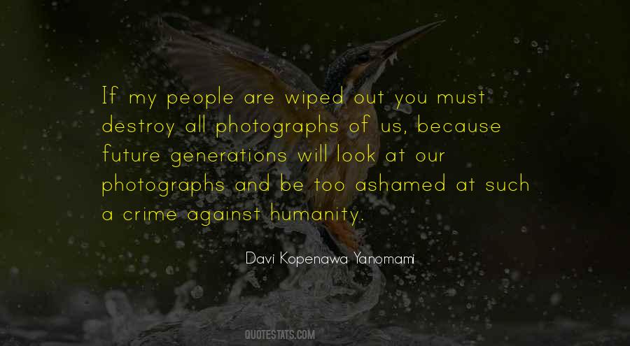 Davi Kopenawa Yanomami Quotes #1343059