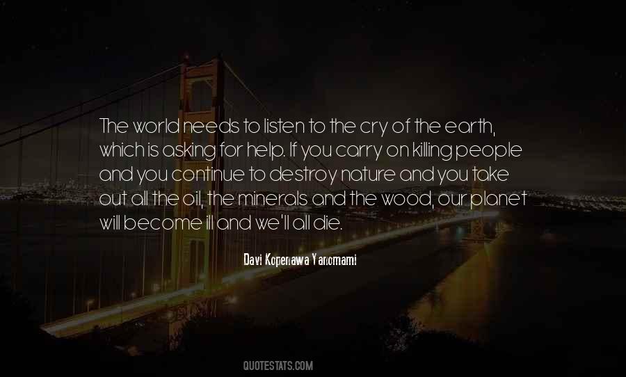 Davi Kopenawa Yanomami Quotes #1837710