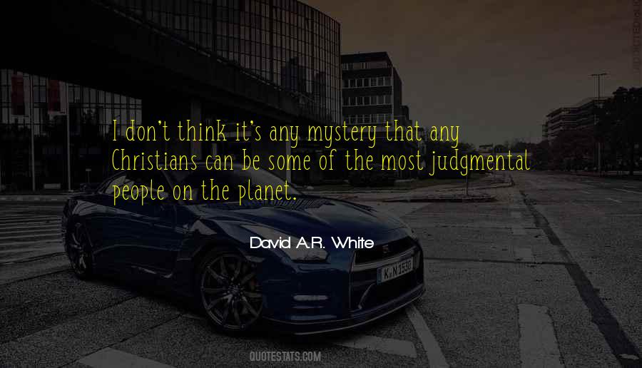 David A.R. White Quotes #1209386