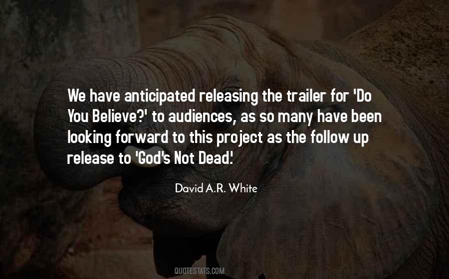 David A.R. White Quotes #1829675