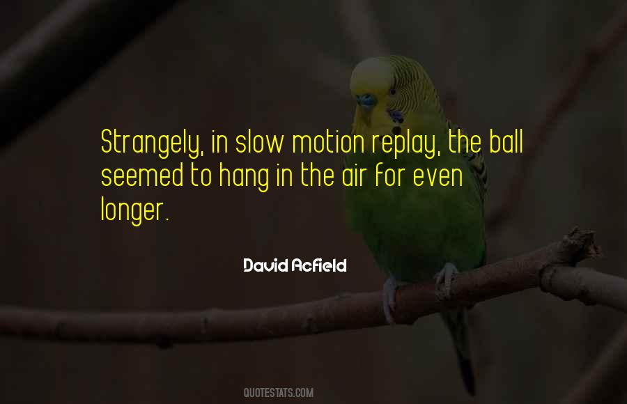 David Acfield Quotes #878476 David Acfield Quotes #878476