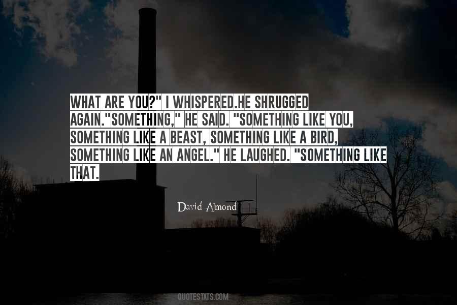 David Almond Quotes #1646747