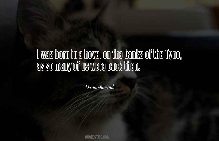 David Almond Quotes #1866673