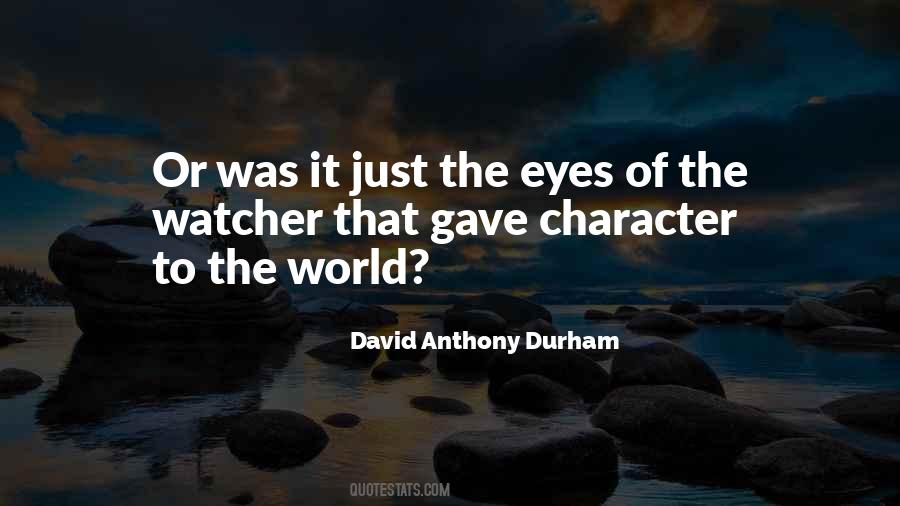 David Anthony Durham Quotes #13971