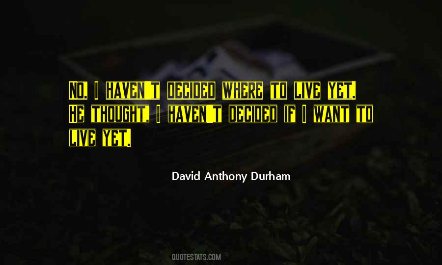 David Anthony Durham Quotes #45222