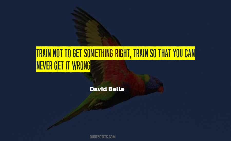 David Belle Quotes #1523724