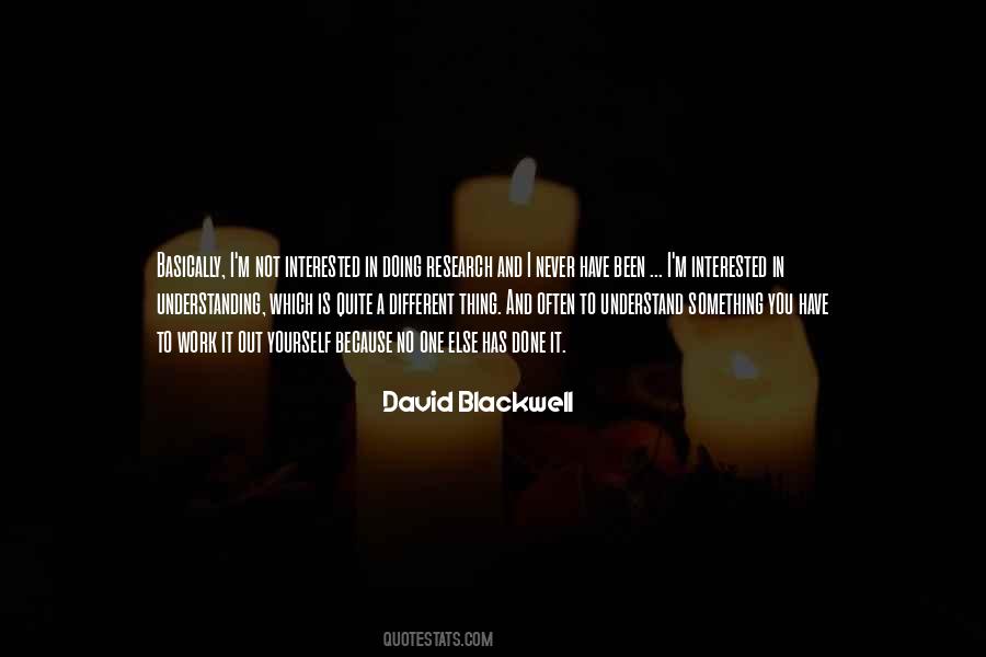 David Blackwell Quotes #1048227 David Blackwell Quotes #1048227