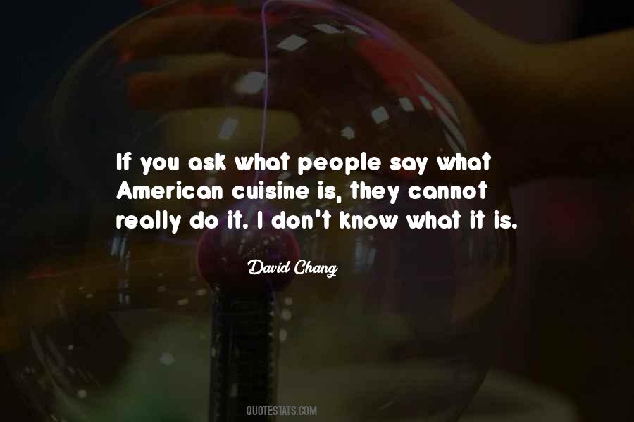 David Chang Quotes #651754