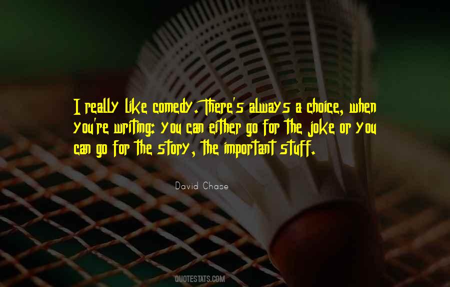 David Chase Quotes #1233931