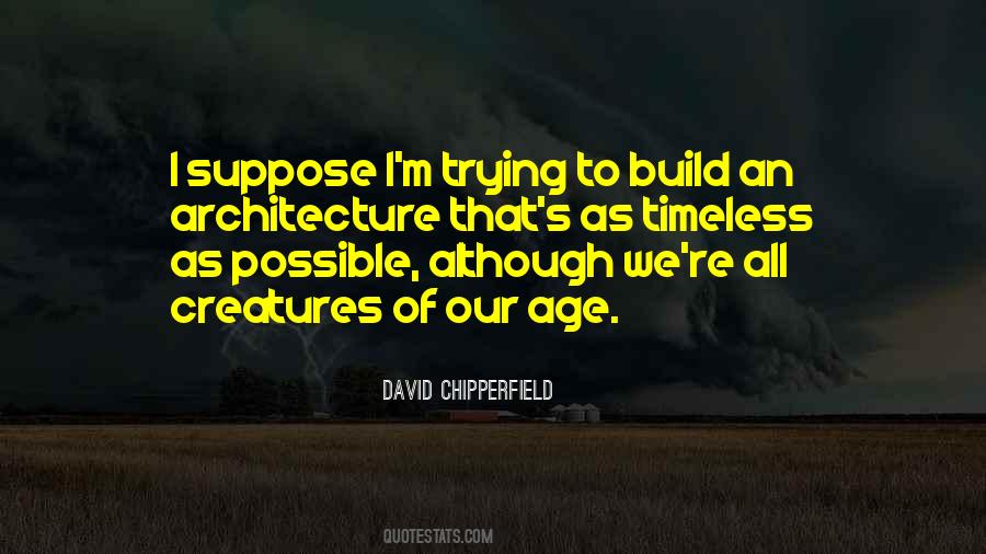 David Chipperfield Quotes #1799095