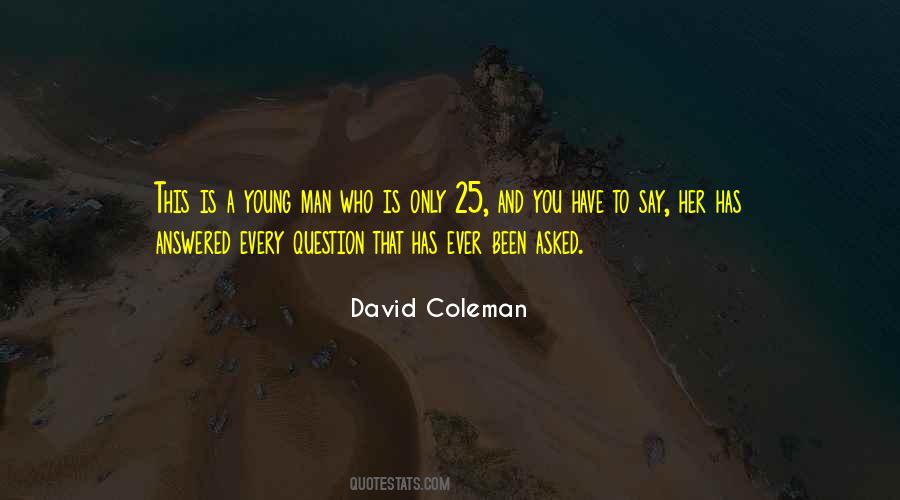 David Coleman Quotes #108655