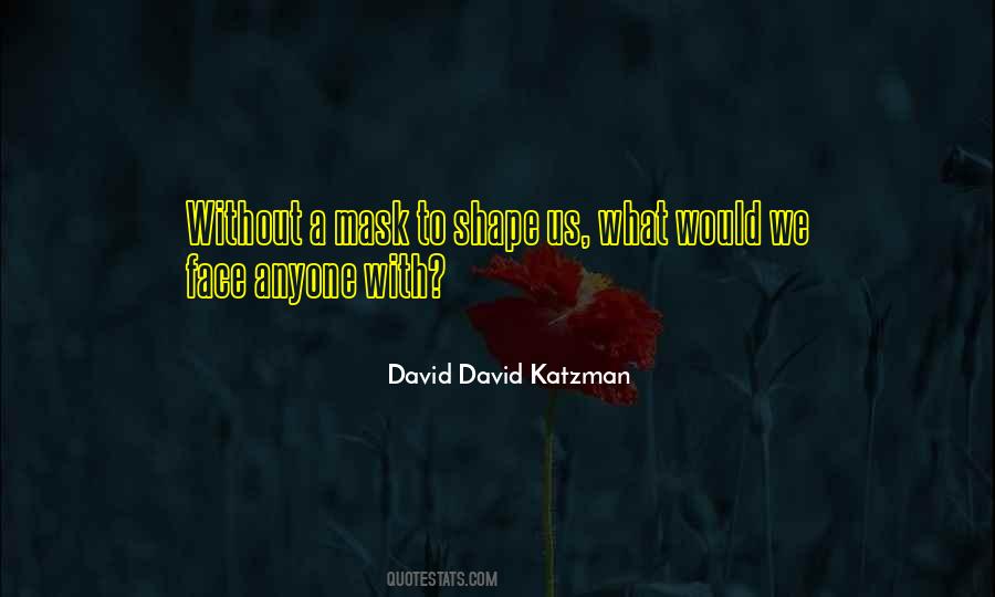 David David Katzman Quotes #1215805