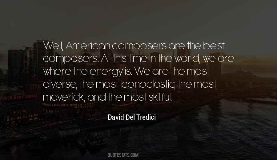 David Del Tredici Quotes #538547