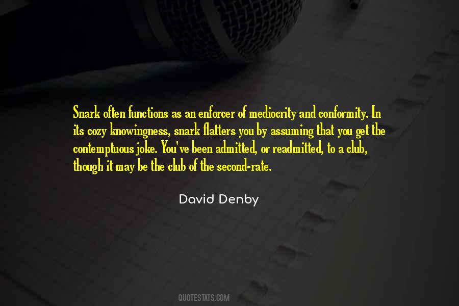 David Denby Quotes #1684907