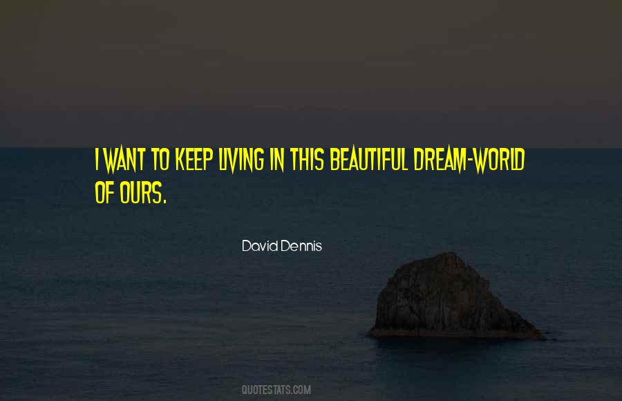 David Dennis Quotes #773967 David Dennis Quotes #773967