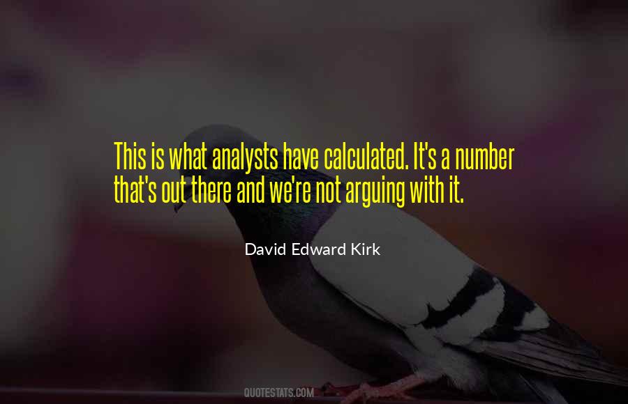 David Edward Kirk Quotes #526025