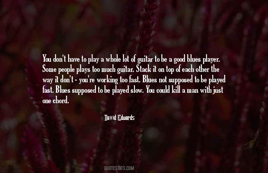 David Edwards Quotes #1009295