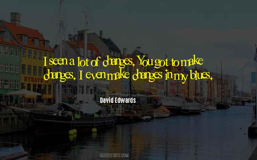 David Edwards Quotes #823910