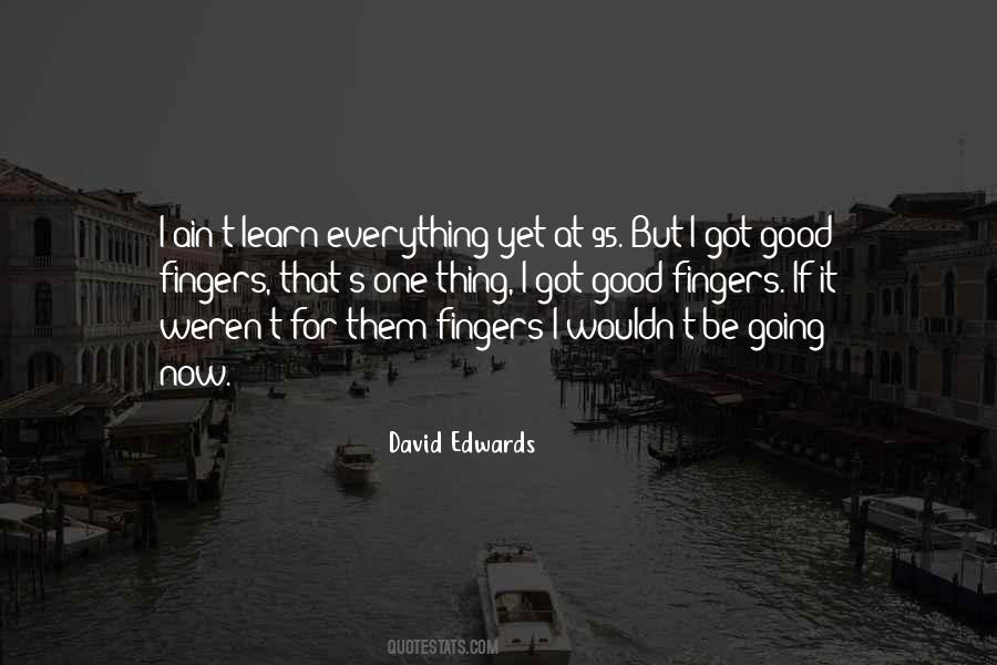 David Edwards Quotes #96977