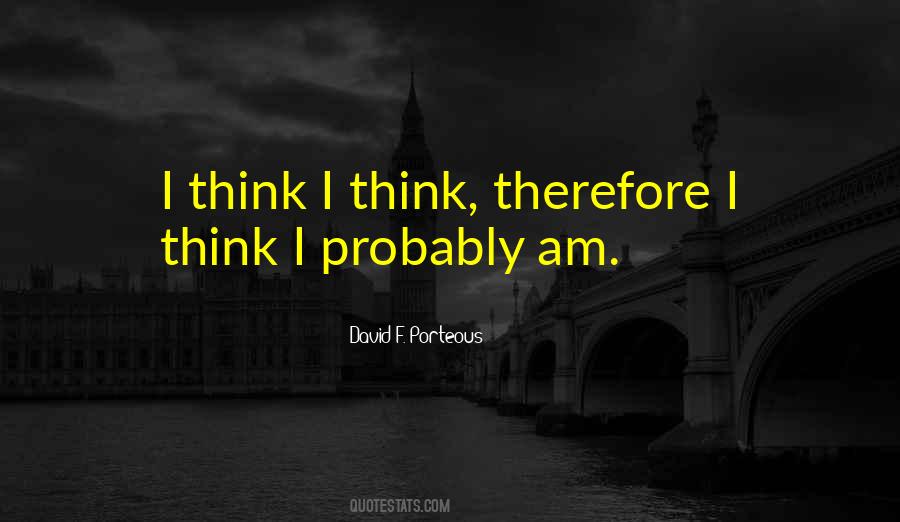 David F. Porteous Quotes #997286