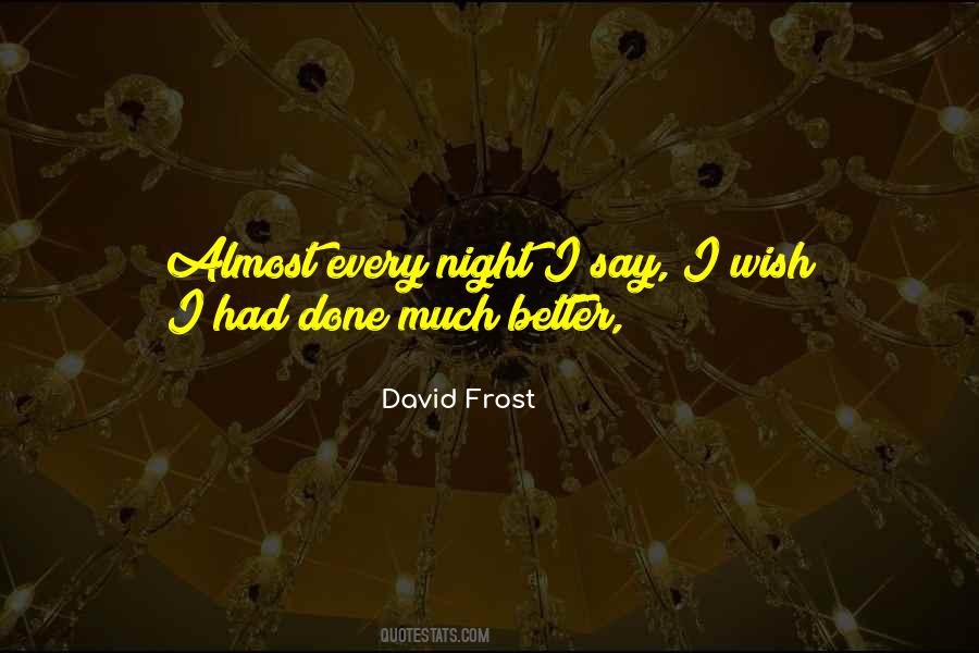 David Frost Quotes #1243765