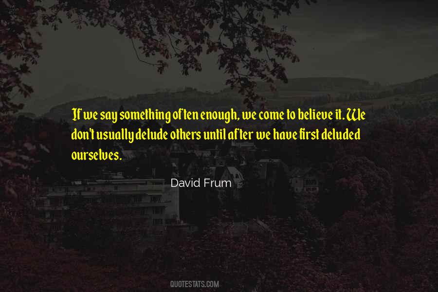 David Frum Quotes #1563212