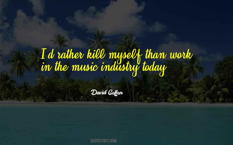 David Geffen Quotes #1021643 David Geffen Quotes #1021643