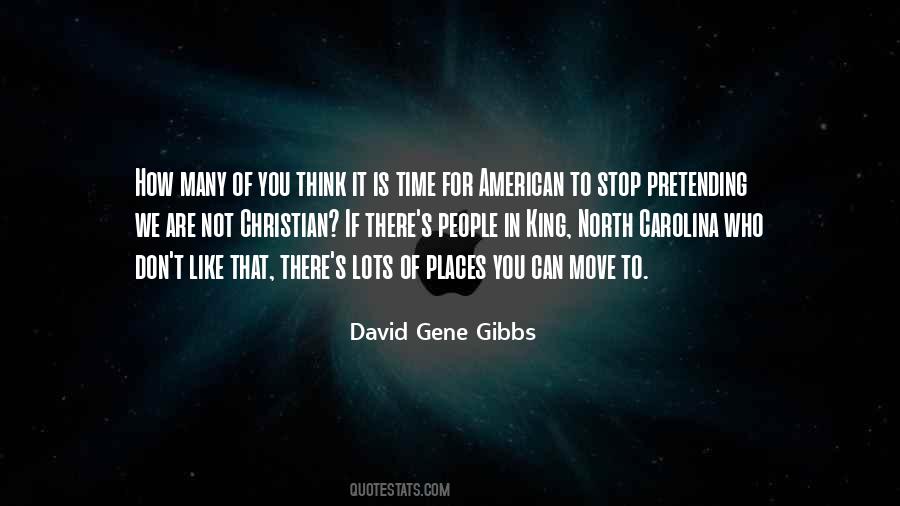 David Gene Gibbs Quotes #303685 David Gene Gibbs Quotes #303685