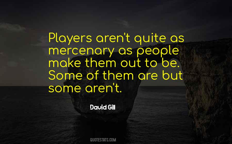 David Gill Quotes #1178977