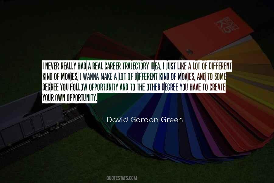 David Gordon Green Quotes #1114521