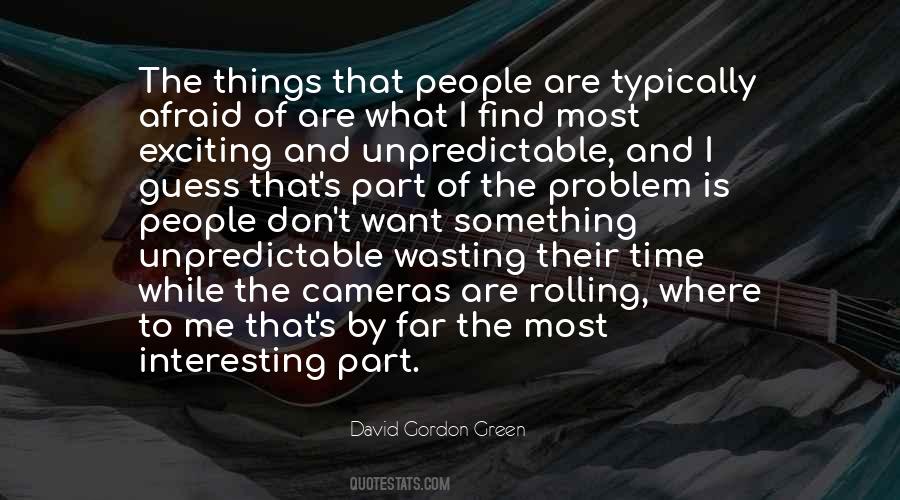 David Gordon Green Quotes #1486773