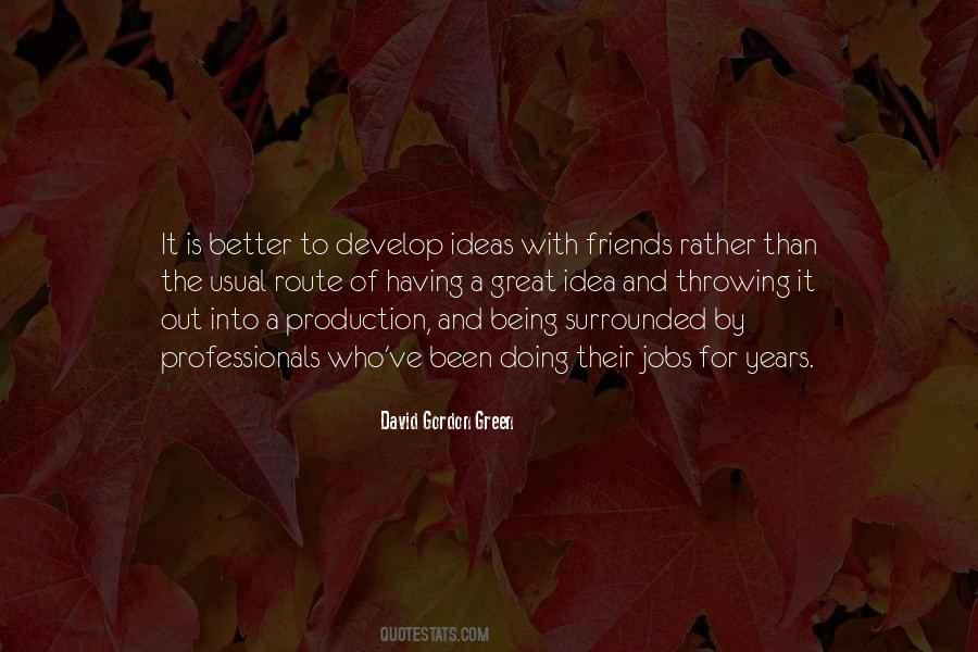 David Gordon Green Quotes #330889