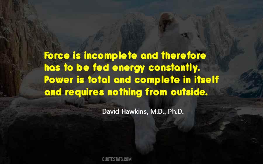 David Hawkins, M.D., Ph.D. Quotes #1056038