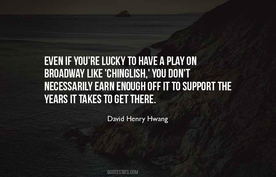 David Henry Hwang Quotes #1813015