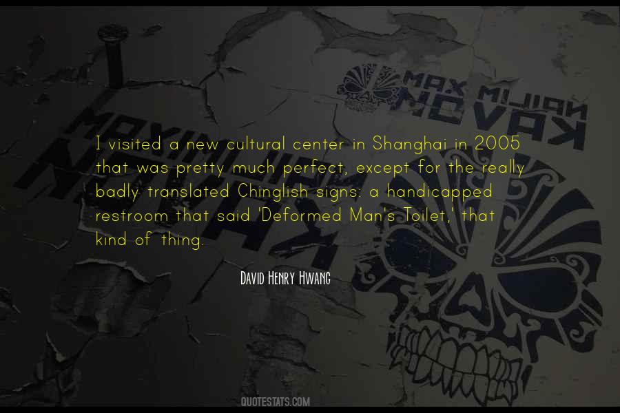 David Henry Hwang Quotes #514250