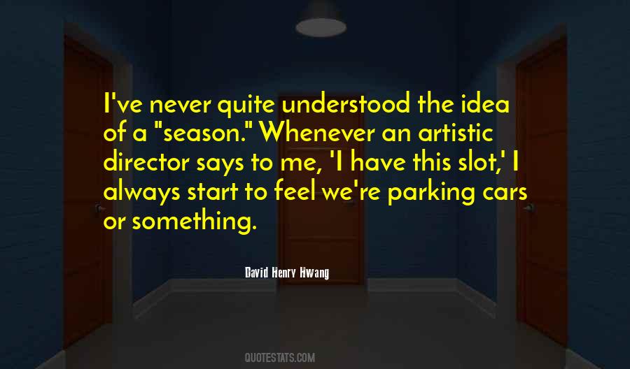 David Henry Hwang Quotes #575058