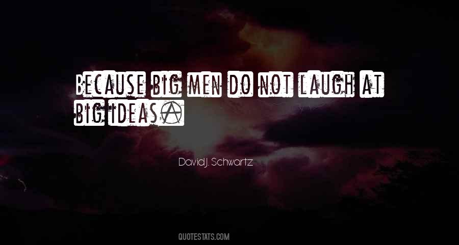 David J. Schwartz Quotes #1228568